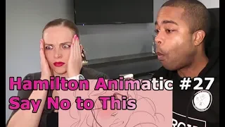 27. Hamilton Animatic - "Say No To This" (Jane and JV BLIND REACTION 🎵)