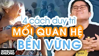 Bí quyết XÂY DỰNG BỀN VỮNG bất kỳ MỐI QUAN HỆ nào | Huỳnh Duy Khương