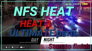 NFS HEAT: Heat 3 Race Guide START TO FINISH (with timestamps) | Unlock ULTIMATE Parts For Your Car!