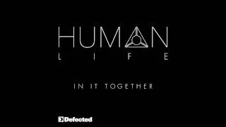 Human Life - In It Together (Director's Cut Signature Togetherness)