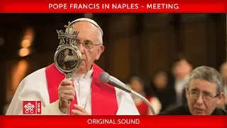 Pope Francis - Naples - Meeting 2019-06-21