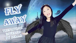 Fly Away with Lyrics - Song by TheFatRat Covered by Bella  | Sing with Bella