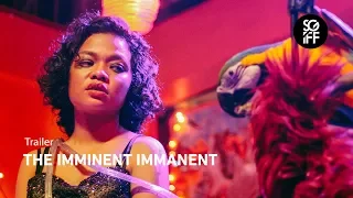 The Imminent Immanent Trailer | SGIFF 2018