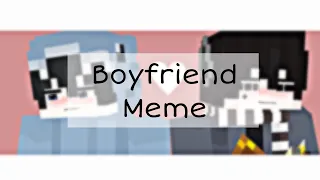 Boyfriend Meme | [Ben x Chal] | Minecraft Animation | @aommyblack