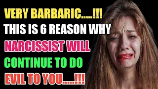 Here Are 6 Reasons Why Narcissists Will Continue To Do Evil To You |Narcissism |NPD |Narc Survivor