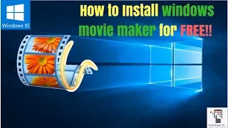 How to install windows movie maker free- Windows 10,8,8.1,7,XP,vista HD)