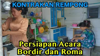 PERSIAPAN ACARA BORDIR DAN ROMA || KONTRAKAN REMPONG EPISODE 719