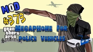 Обзор модов GTA San Andreas #373 -  Megaphone for Police Vehicles [Мегафон для копов]
