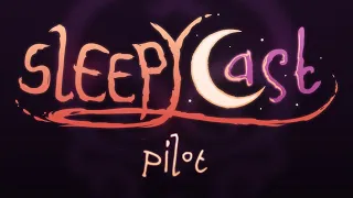 (REUPLOAD) SleepyCast (Pilot) - [Just Spittin' the Shit]