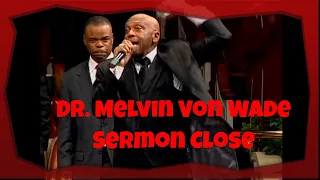 Dr. Melvin Wade- Baptist Sermon Close( Early Sunday Morning)