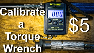 Calibrate a Torque Wrench with a $5 Luggage Scale!