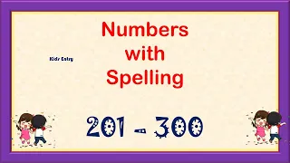 Learn Numbers From 201 - 300 With Spelling | Learn Numbers From 201 To 300  |Number Count 201 - 300