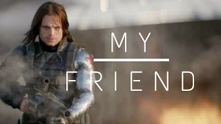 My Friend (Bucky Fan Edit)