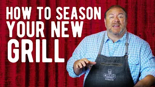 How to Season Your New Grill