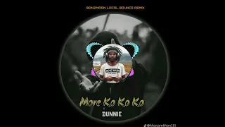 More Ko Ko Ko-Dunie[Bonzmarn Local Bounce Remix] 2024🇵🇬🔥