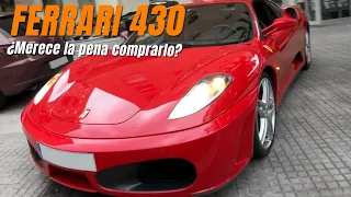 ¿Merece la pena un Ferrari de 20 años? 🐎  Ferrari 430