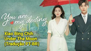 You Are My Destiny: OST Opening -  Under The Moon (Tradução PT-BR)