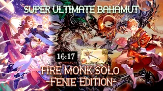 【グラブル - 火 スパバハソロ 】Granblue Fantasy - Super Ultimate Bahamut Fire Monk Solo  -Fenie Edition- (16:17)