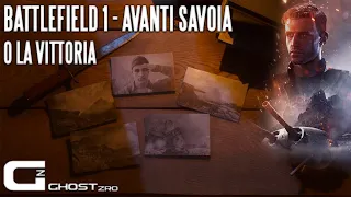 BATTLEFIELD 1 - AVANTI SAVOIA (O La Vittoria) Gameplay Walkthrough [PC, 1080p HD, 60fps ]