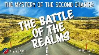 The Mystery Of The Second Chance: The Battle of the Realms - Kevin Zadai