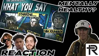 PSYCHOTHERAPIST REACTS to NBA YoungBoy- What You Say (ft. Kid LAROI & Post Malone)