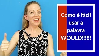 As 4 formas SUPER fáceis de usar '"WOULD"  em inglês! Use e surpeenda! :)