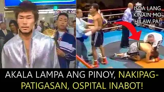 AKALA LAMPA ANG PINOY, NAKIPAGPATIGASAN, OSPITAL ANG INABOT!