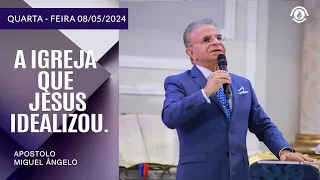 A Igreja que Jesus Idealizou. Quarta-feira – 08/05/2024