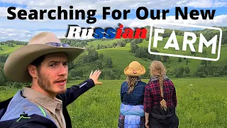 Searching For Our New Russian Farm. Finding land for homesteading in beautiful Russian nature.