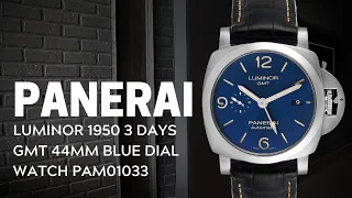 Panerai Luminor 1950 3 Days GMT 44mm Blue Dial Watch PAM01033 Review | SwissWatchExpo