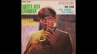 Gianni Morandi -  Questa vita  cambierà