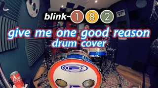 GIVE ME ONE GOOD REASON - BLINK-182 - DRUM COVER