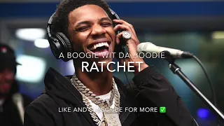 A Boogie Wit Da Hoodie - Ratchet (RARE UNRELEASED)