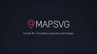 MapSVG WordPress map plugin Tutorial #2: Tooltips, popover, images