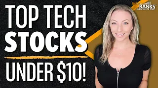 3 Top Analyst Tech Stocks Under $10!! 5 Star Analysts Say “BUY” on these Cheap Tech Stocks!