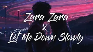 Zara Zara x Let Me Down Slowly (lyrics) - JalRaj | Full Version | happy-or-sad