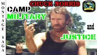 CHUCK NORRIS: The Camp Military and The Camp Justice - Montage Saga HD.