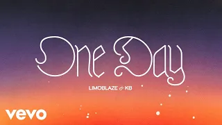 Limoblaze, KB - One Day (Official Audio)