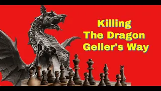 Killing The Dragon Geller's Way | Efim Geller vs Gilberto Garcia: Havana 1965