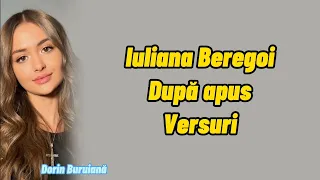 Iuliana Beregoi - După Apus (Versuri/Lyric Video)