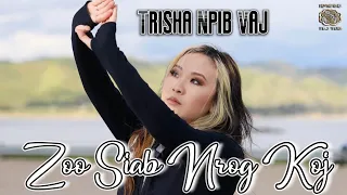 Zoo Siab Nrog Koj Music Video Cover | Trisha Npib Vaj |