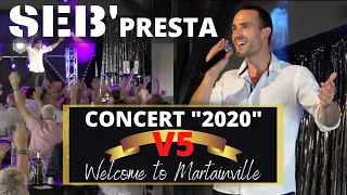 Seb'Presta: V5 - Welcome to Martainville - Concert "2020" (1ère Partie)