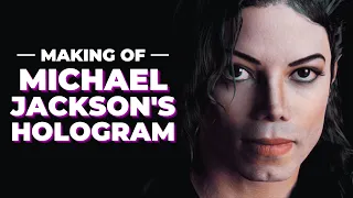 Michael Jackson's Hologram - CGI and Behind The Scenes