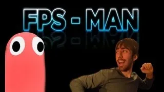 FPS-MAN (First Person Pac-Man) - THE HORROR