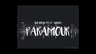 Sub Urban Feat. Aurora PARAMOUR (Lyric Video)