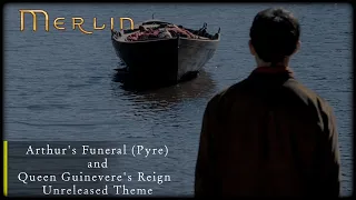 Arthur's Funeral Pyre and Guinevere's Reign - Unreleased Music from Merlin
