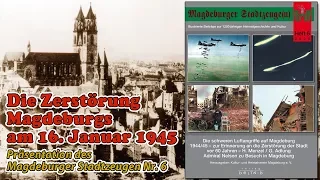 Ein Verbrechen - Die Zerstörung Magdeburgs 1945 - Magdeburger Stadtzeuge 6