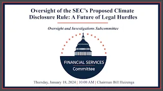 Hearing Entitled: Oversight of the SEC’s Proposed Climate Disclosure Rule: A Future of Legal Hurdles