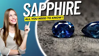 SAPPHIRE - Everything You Need to Know about this Precious Gem!