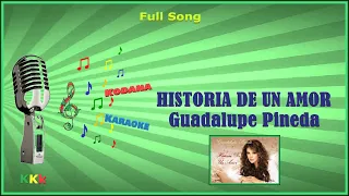 Historia De Un Amor - VERSIONE GUADALUPE PINEDA - (Full Song) - KoDaNa Karaoke